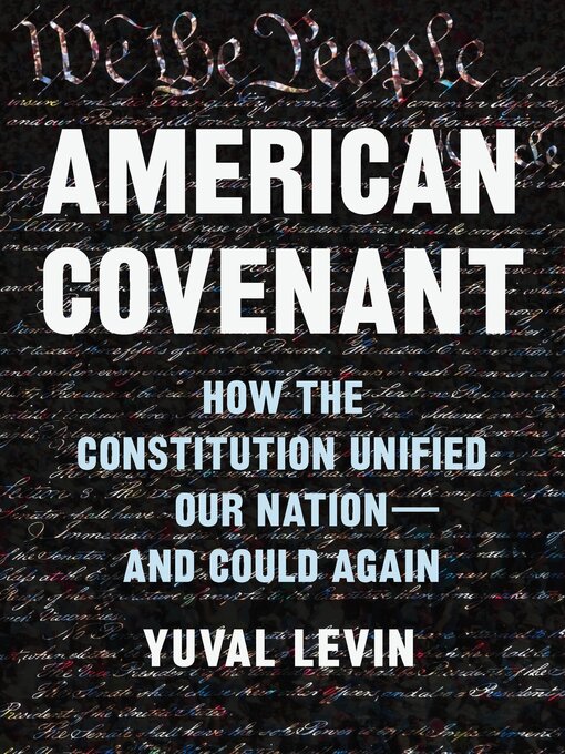 Title details for American Covenant by Yuval Levin - Available